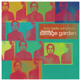 SAVAGE GARDEN - TRULY MADLY COMPLETELY THE BEST CD