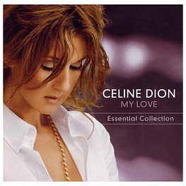 CELINE DION - MY LOVE ESSENTIAL COLLECTION CD