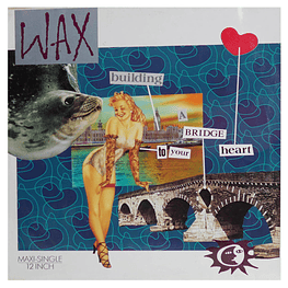 WAX - BRIDGE TO YOUR HEART | 12'' MAXI SINGLE VINILO USADO