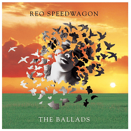 REO SPEEDWAGON - THE BALLADS CD