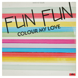 FUN FUN - COLOUR MY LOVE |12'' MAXI SINGLE - VINILO USADO