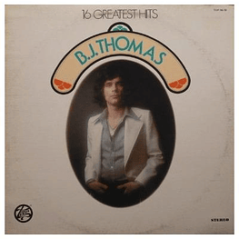 B.J. THOMAS - 16 GREATEST HITS | VINILO USADO