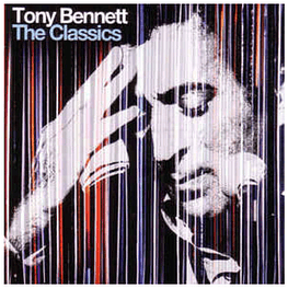 TONY BENNETT - CLASSICS | CD