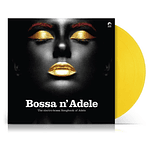 BOSSA N' ADELE  - VARIOUS ARTIST (YELLOW VINYL) | VINILO