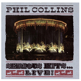 PHIL COLLINS - SERIOUS HITS ... LIVE! | CD