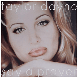 TAYLOR DAYNE  - SAY A PRAYER | 12'' MAXI SINGLE - VINILO USADO