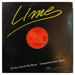 LIME - UNEXPECTED LOVERS (REMIX)/DO YOUR TIME ON THE PLANET  | 12'' MAXI SINGLE VINILO USADO