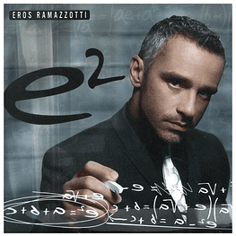 EROS RAMAZZOTTI - E2: GRANDES EXITOS (VERSION EN ESPAÑOL) | CD