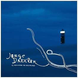 JORGE DREXLER - 12 SEGUNDOS DE OSCURIDAD (LP+CD) | VINILO