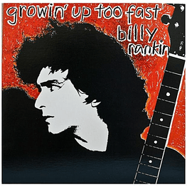 BILLY RANKIN - GROWIN' UP TOO FAST | VINILO USADO