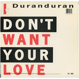 DURAN DURAN - I DON'T WANT YOUR LOVE | 12'' MAXI SINGLE VINILO USADO