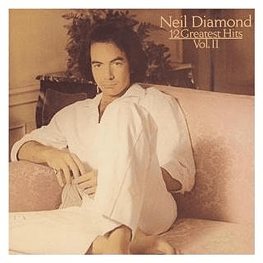NEIL DIAMOND - 12 GREATEST HITS VOL.2 | VINILO USADO