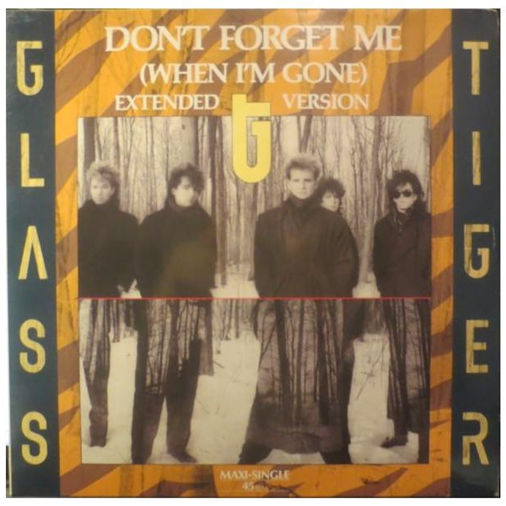 GLASS TIGER - DON'T FORGET ME (WHEN I'M GONE) | 12'' MAXI SINGLE USADO