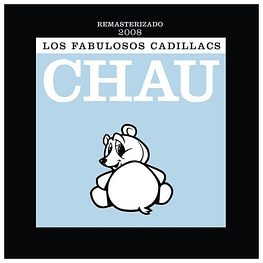 FABULOSOS CADILLACS - CHAU (REMASTERIZADO) | CD