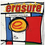 ERASURE - IT DOESN'T HAVE TO BE | 7'' SINGLE VINILO USADO