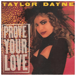 TAYLOR DAYNE - PROVE YOUR LOVE | 7'' SINGLE VINILO USADO