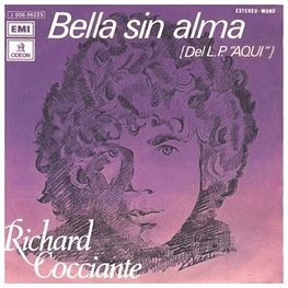 RICHARD COCCIANTE - BELLA SIN ALMA | 7'' SINGLE VINILO USADO