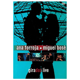 ANA TORROJA Y MIGUEL BOSE  - GIRADOS EN CONCIERTO | DVD