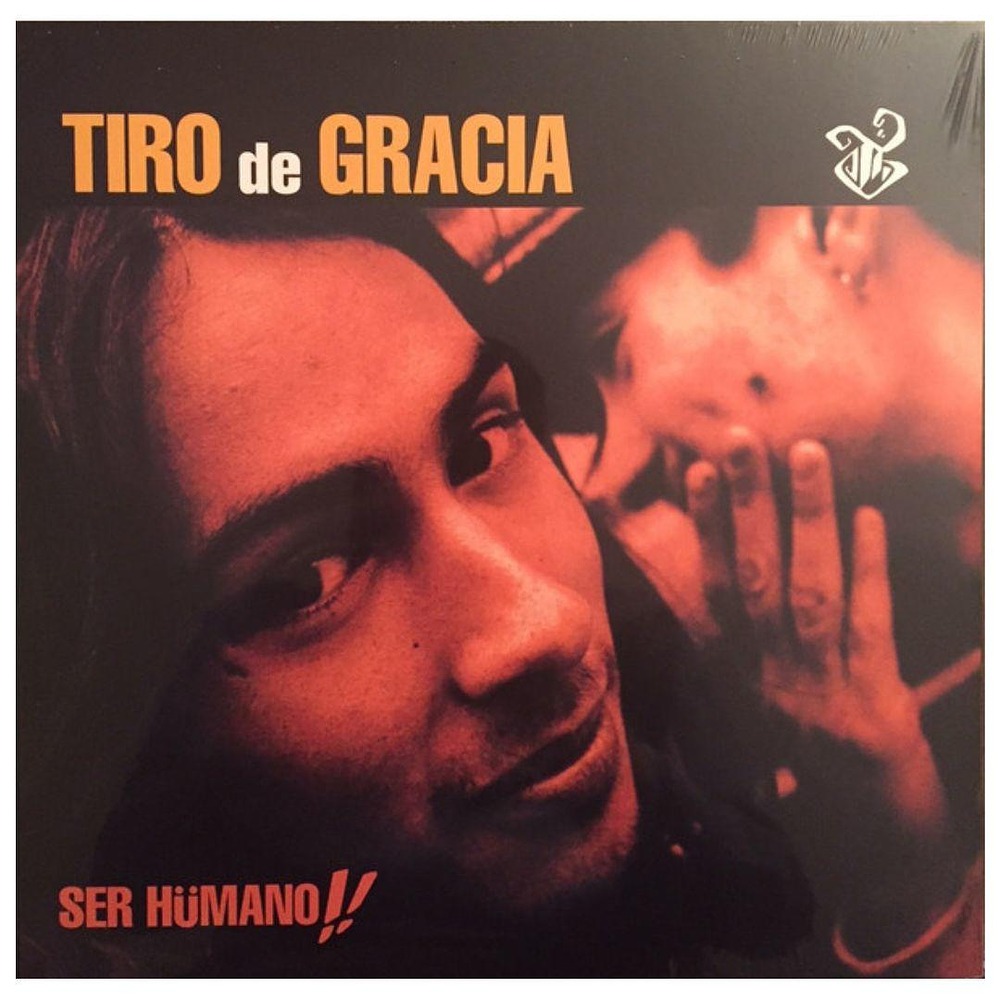 TIRO DE GRACIA - SER HUMANO | VINILO 