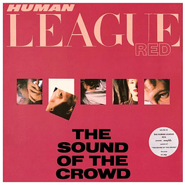 HUMAN LEAGUE - THE SOUND OF THE CROWD | 12'' MAXI SINGLE VINILO USADO