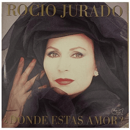 ROCIO JURADO - ¿DONDE ESTAS AMOR? | VINILO USADO