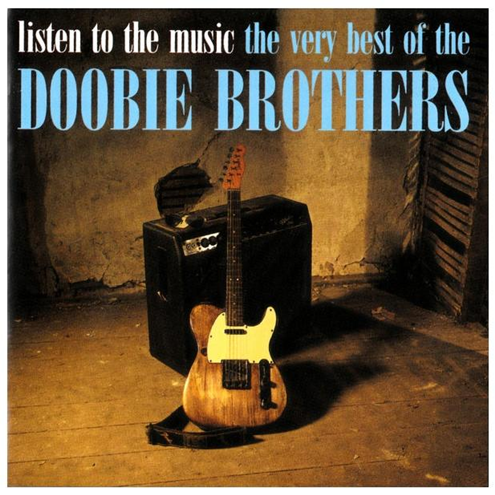 DOOBIE BROTHERS - LISTEN TO THE MUSIC: THE BEST OF | CD