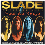 SLADE - FEEL THE NOIZE: GREATESTS HITS | CD