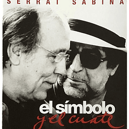 JOAN MANUEL SERRAT Y JOAQUIN SABINA - EL SIMBOLO Y EL CUATE CD+DVD) | CD