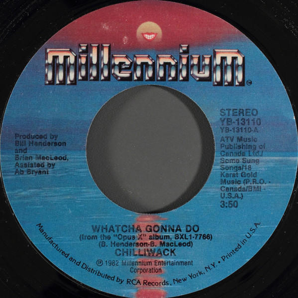 CHILLIWACK - WHATCHA GONNA DO | 7'' SINGLE VINILO USADO