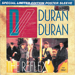 DURAN DURAN - THE REFLEX (LTD EDITION POSTER SLEEVE) | 7'' SINGLE VINILO USADO