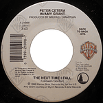 PETER CETERA  FT. AMY GRANT - THE NEXT TIME I FALL/GLORY OF LOVE | 7'' SINGLE VINILO USADO