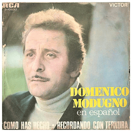 DOMENICO MODUGNO - COMO HAS HECHO (EN ESPAÑOL) | 7'' SINGLE VINILO USADO