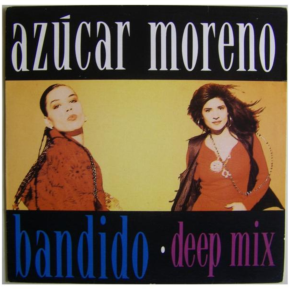 AZUCAR MORENO - BANDIDO (DEEP MIX) | 7'' SINGLE VINILO USADO