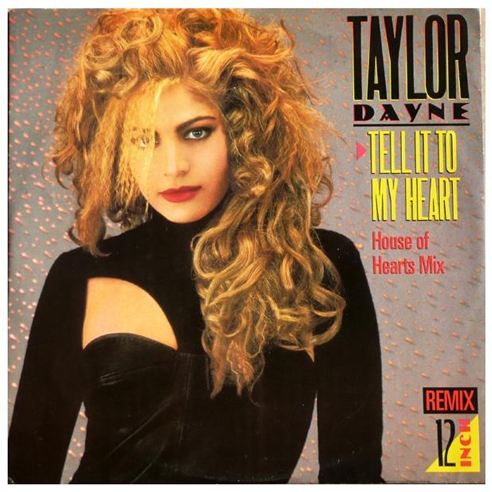 TAYLOR DAYNE  - TELL IT TO MY HEART | 12'' MAXI SINGLE USADO