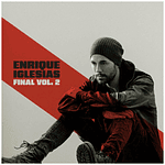 ENRIQUE IGLESIAS - FINAL VOL. 2 | CD