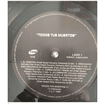 TODOS TUS MUERTOS - TODOS TUS MUERTOS | VINILO