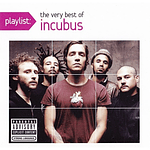 INCUBUS - PLAYLIST: VERY BEST OF INCUBUS | CD