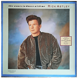 RICK ASTLEY  - SHE WANTS DANCE WITH ME | 12" MAXI SINGLE VINILO USADO