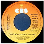 FRANCIS CABREL - TODO AQUELLO QUE ESCRIBÍ (CANTA EN ESPAÑOL) | 7" SINGLE USADO