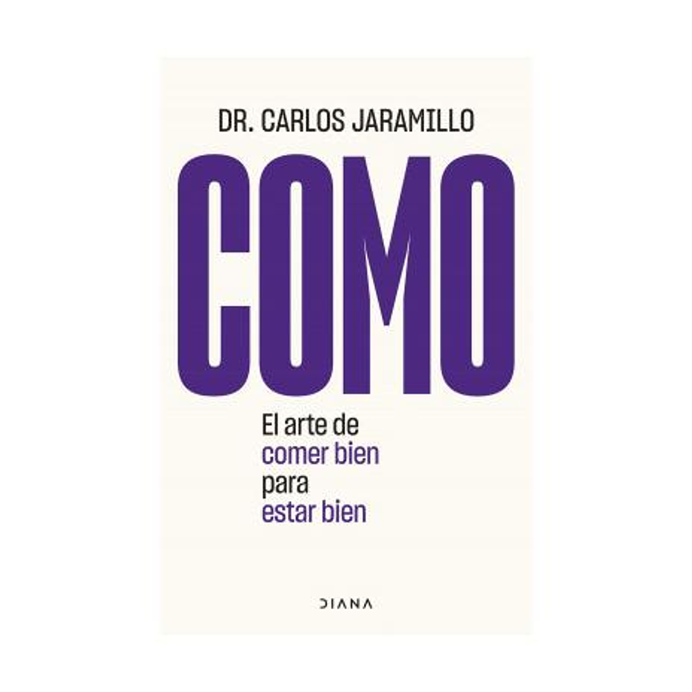 COMO (TAPA RÚSTICA) - DR. CARLOS JARAMILLO | LIBRO