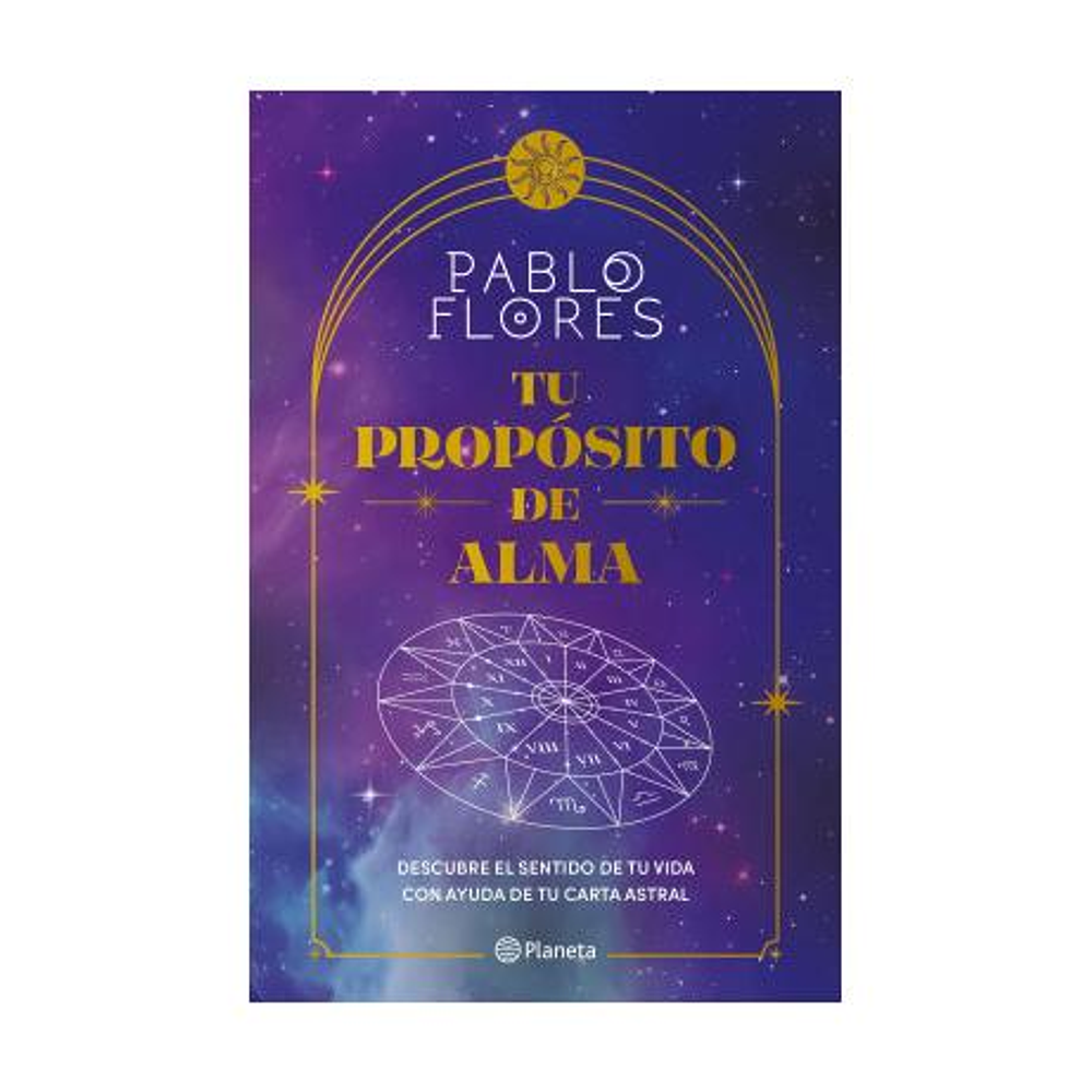 TU PROPÓSITO DE ALMA (TAPA RÚSTICA) - PABLO FLORES | LIBRO