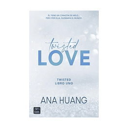 TWISTED 1. TWISTED LOVE (TAPA RÚSTICA) - ANA HUANG | LIBRO