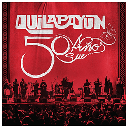 QUILAPAYUN  - 50 AÑOS | VINILO