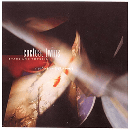 COCTEAU TWINS - STARS AND TOPSOIL: A COLLECTION 1982-1990'' | CD