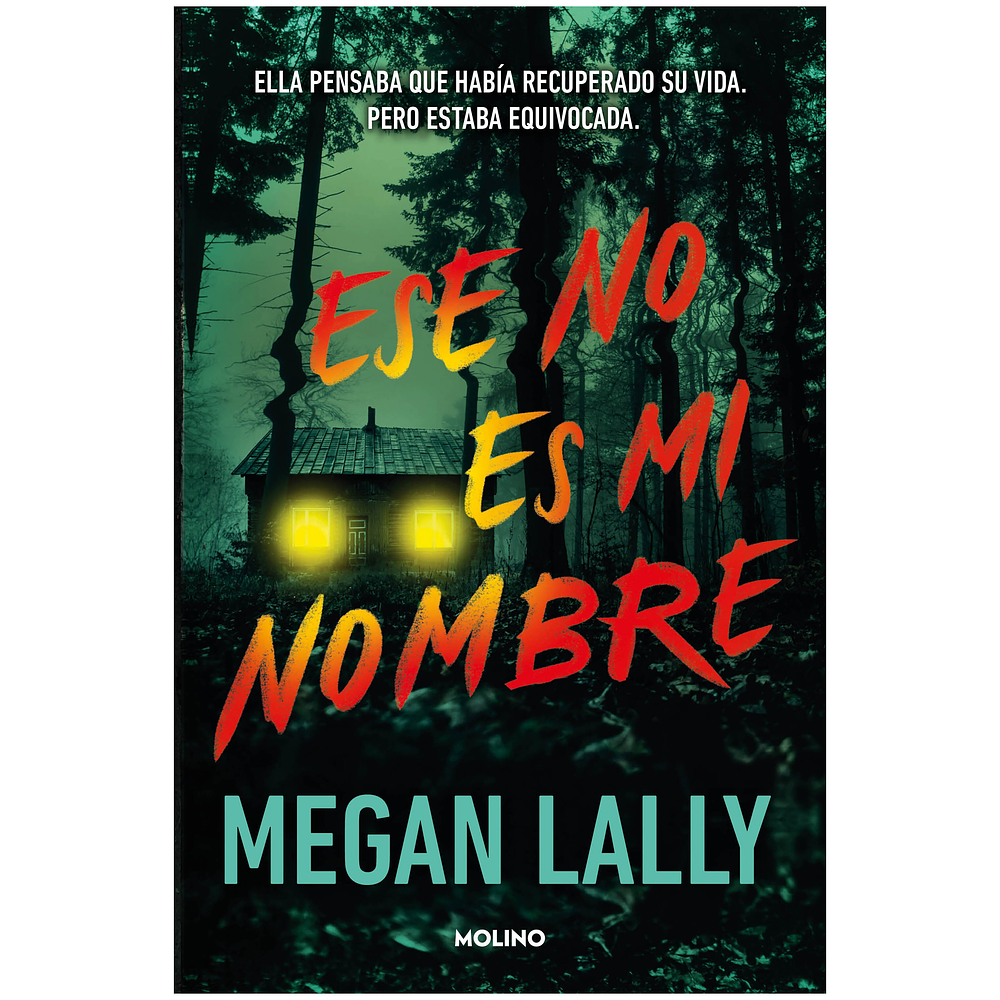 ESTE NO ES MI NOMBRE (TAPA RÚSTICA) - MEGAN LALLY | LIBRO