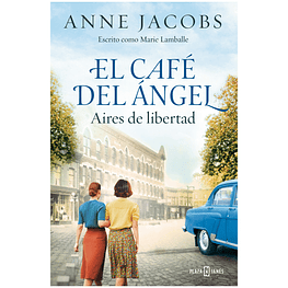 EL CAFÉ DEL ÁNGEL. AIRES DE LIBERTAD (CAFÉ DEL ÁNGEL 4) (TAPA RÚSTICA) - ANNE JACOBS | LIBRO