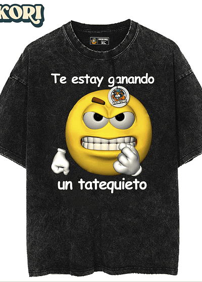 Te estay ganando un tatequieto II - Polera