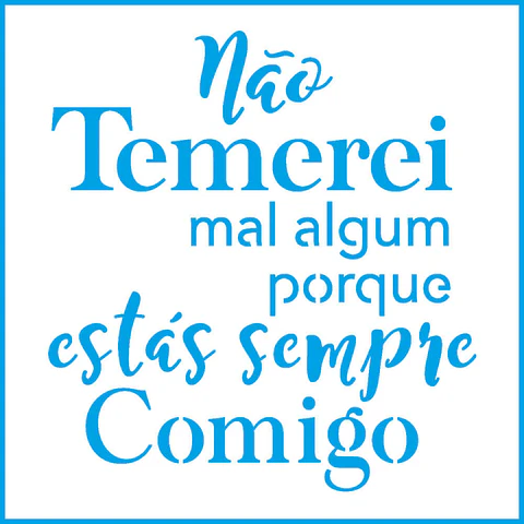 Stencil Litoarte 10×10 cm — Não Temerei Mal... (STX-302)