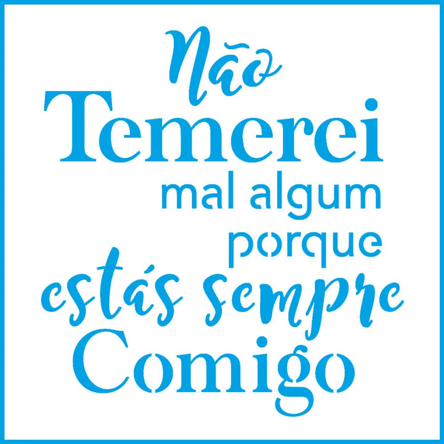 Stencil Litoarte 10×10 cm — Não Temerei Mal... (STX-302) 1