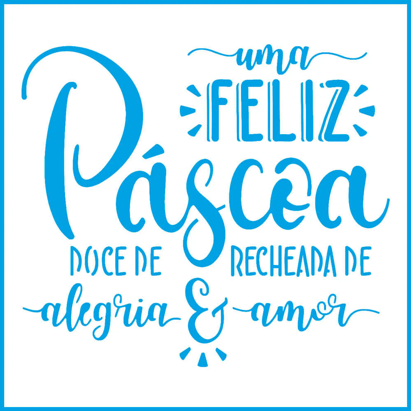 Stencil Litoarte 10×10 cm — Feliz Páscoa (STX-395) 1